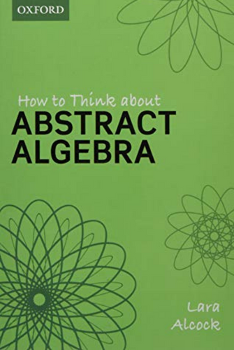 How to think about abstract algebra
